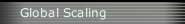 Global Scaling